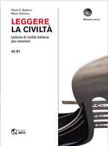 Leggere la civiltà. Letture di civilità italiana per stranieri. Livello A2-B1.pdf