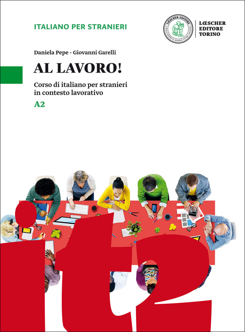Image of Al lavoro! Corso di italiano per stranieri in contesto lavorativo. Livello A2