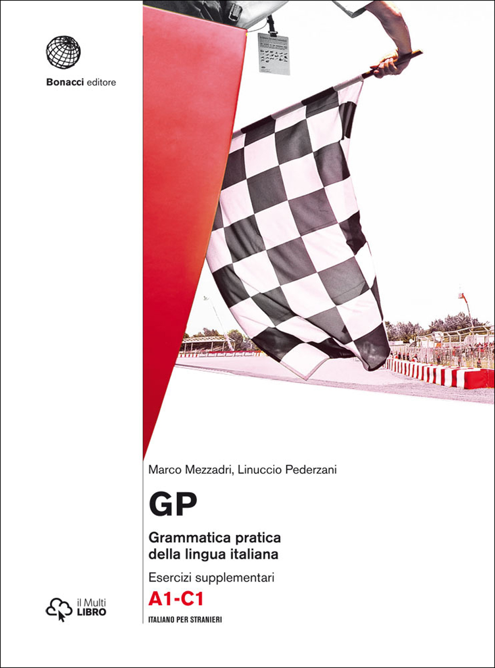 Image of GP. Grammatica pratica della lingua italiana. Esercizi supplementari. Livello A1-C1. Con aggiornamento online. Con Libro