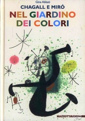 Cover  Chagall e Mirò : nel giardino dei colori