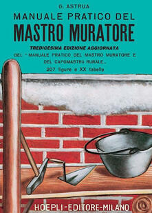 Manuale pratico del mastro muratore.pdf