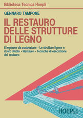 Libro Il restauro delle strutture di legno Gennaro Tampone