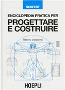 Enciclopedia Pratica Per Progettare E Costruire Ernst Neufert Libro Hoepli Ibs