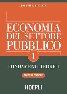 Ristorantezintonio.it Economia del settore pubblico. Vol. 1: Fondamenti teorici. Image