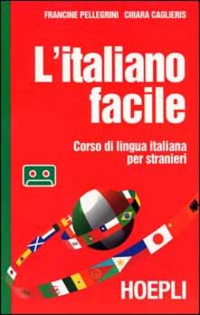 L italiano facile. Corso di lingua italiana per stranieri. Con audiocassetta.pdf