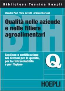 Qualità nelle aziende e nelle filiere agroalimentari. Gestione e certificazione dei sistemi per la qualità, per la rintracciabilità e per ligiene.pdf