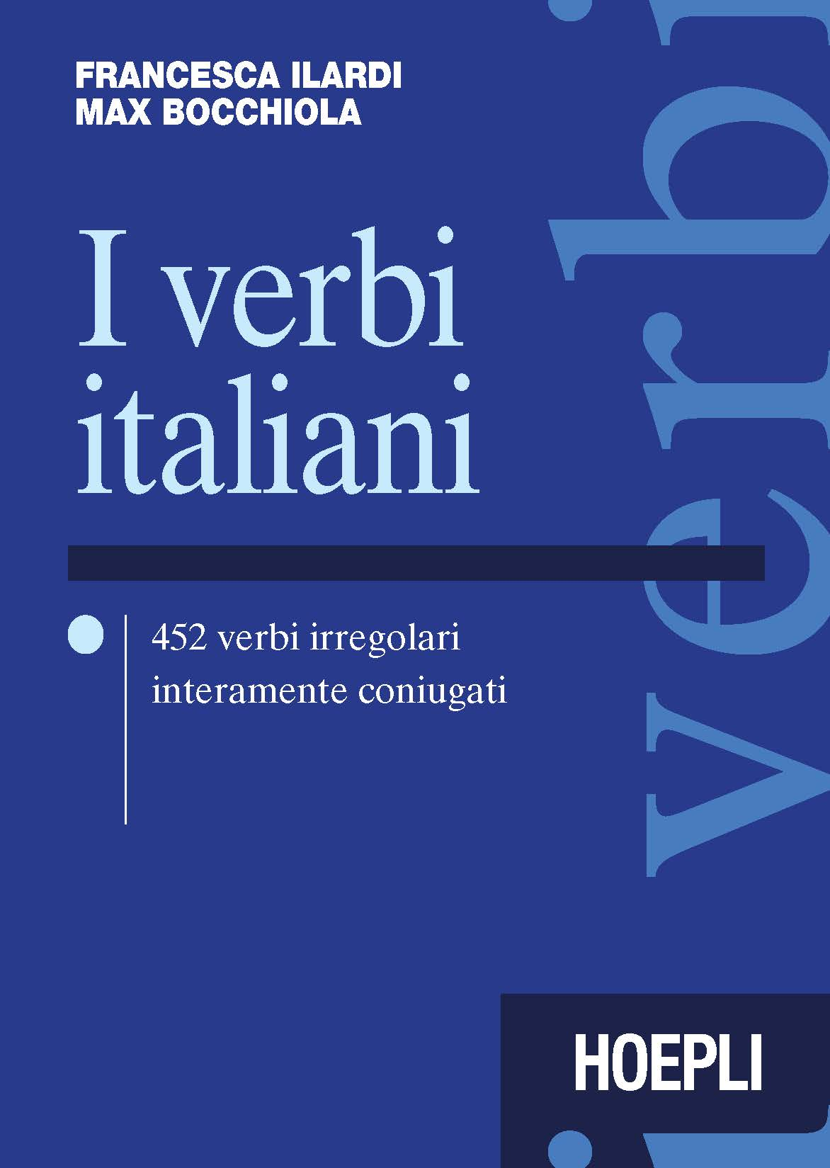Image of I verbi italiani. 452 verbi irregolari interamente coniugati