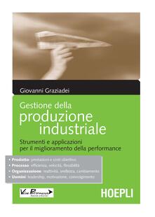 Gestione della produzione industriale. Strumenti e applicazioni per il miglioramento della performance.pdf