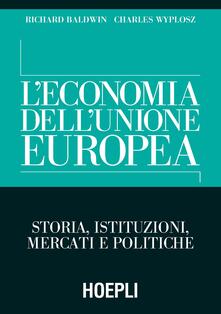 L economia dellUnione Europea. Storia, istituzioni, mercati e politiche.pdf