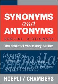 Image of Synonyms and Antonyms. English Dictionary. The essential Vocabulary Builder