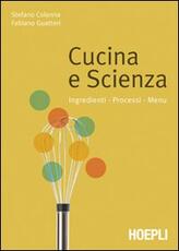 Libro Cucina e scienza Stefano Colonna Fabiano Guatteri