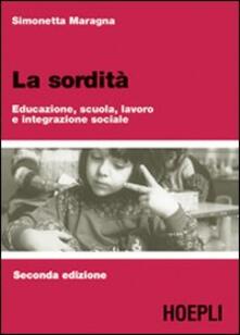 La sordità. Educazione, scuola, lavoro e integrazione sociale.pdf