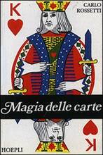 Libro Magie delle carte Carlo Rossetti