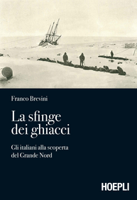 La sfinge dei ghiacci. Gli italiani alla scoperta del grande Nord Scarica PDF EPUB
