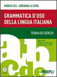 Grammatica d'uso della lingua italiana. Teoria ed esercizi. Livelli A1-B2. Con espansione online Scarica PDF EPUB
