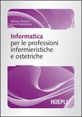 Libro Informatica per le professioni infermieristiche e ostetriche Stefano Terzoni