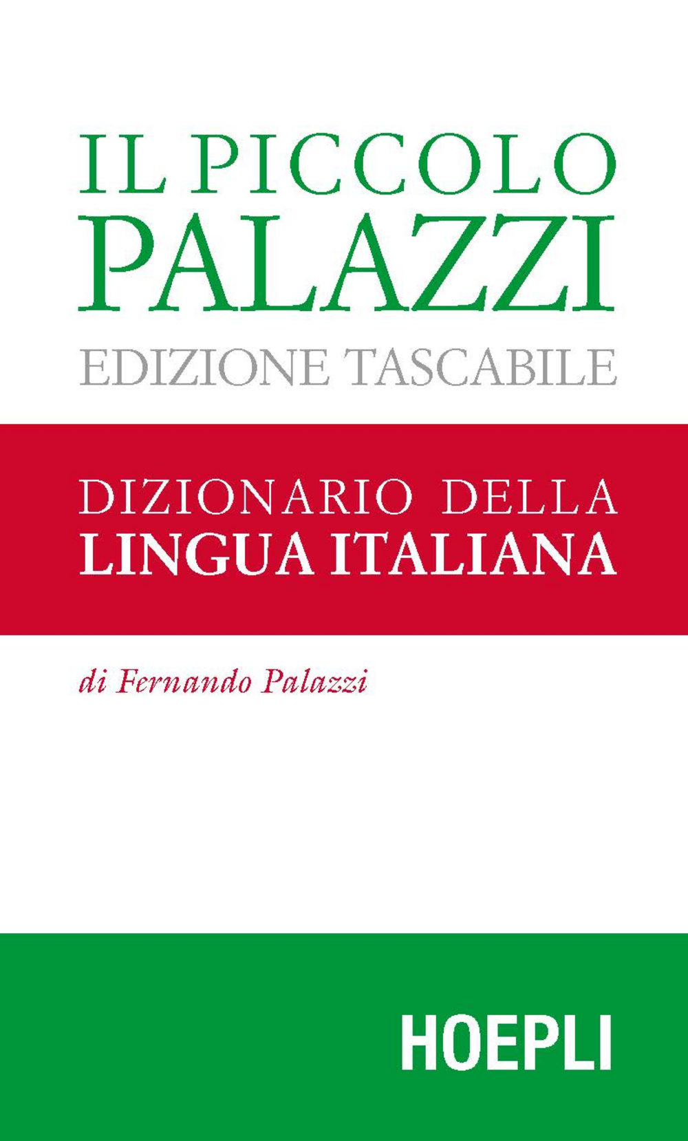 Il piccolo Palazzi. Dizionario della lingua italiana. Ediz. tascabile