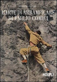 L' arte di arrampicare di Emilio Comici