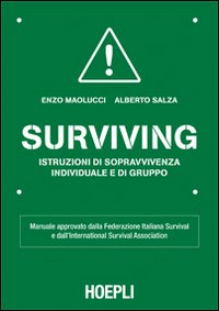 Surviving. Istruzioni di sopravvivenza individuale e di gruppo