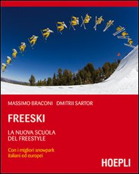 Freeski. La nuova scuola del freestyle Scarica PDF EPUB
