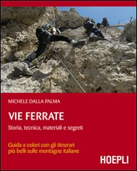 Vie ferrate. Storia, tecnica, materiali e segreti Scarica PDF EPUB
