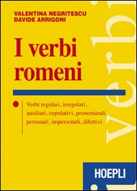 I verbi romeni. Verbi regolari, irregolari, ausiliari, copulativi, pronominali, personali, impersonali, difettivi Scarica PDF EPUB
