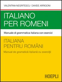 Italiano per romeni. Manuale di grammatica italiana con esercizi Scarica PDF EPUB
