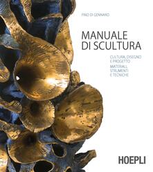 La scultura. Cultura, disegno e progetto. Materiali, strumenti e tecniche.pdf