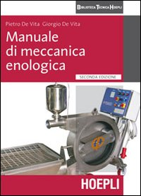 Manuale di meccanica enologica Scarica PDF EPUB
