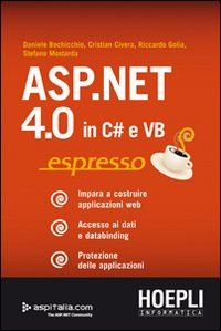 ASP.NET 4.0 in C# e VB espresso. Impara a costruire applicazioni web. Accesso ai dati e databinding. Protezione delle applicazioni Scarica PDF EPUB
