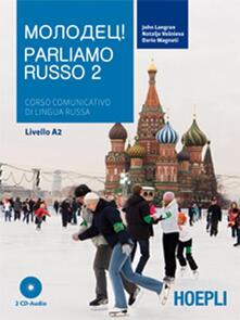 Parliamo russo. Corso comunicativo di lingua russa Livello A2. Con 2 CD Audio. Vol. 2.pdf