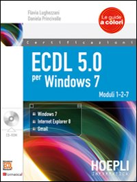 ECDL 5.0 per Windows 7. Moduli 1, 2, 7. Per le Scuole superiori. Con CD-ROM Scarica PDF EPUB
