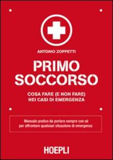 Primo soccorso. Cosa fare (e non fare) nei casi di emergenza.pdf