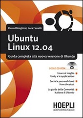 Copertina  Ubuntu Linux 12.04 : guida completa alla nuova versione di Ubuntu