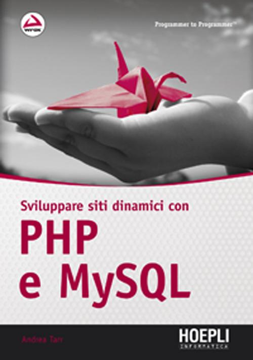 Sviluppare siti dinamici con PHP e MySQL Scarica PDF EPUB
