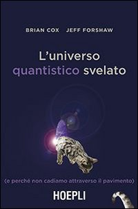 L' universo quantistico svelato (e perché non cadiamo attraverso il pavimento) Scarica PDF EPUB
