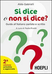 Si dice o non si dice? Guida all'italiano parlato e scritto Scarica PDF EPUB
