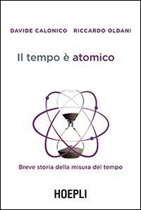 Il tempo è atomico. Breve storia della misura del tempo Scarica PDF EPUB
