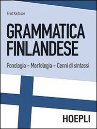 Grammatica finlandese. Fonologia. Morfologia. Cenni di sintassi Scarica PDF EPUB
