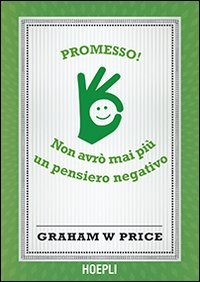 Promesso! Non avrò mai più un pensiero negativo