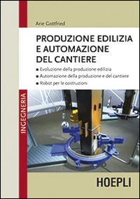 Produzione edilizia e automazione del cantiere Scarica PDF EPUB
