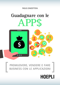 Guadagnare con le apps. Promuovere, vendere e fare business con le applicazioni Scarica PDF EPUB
