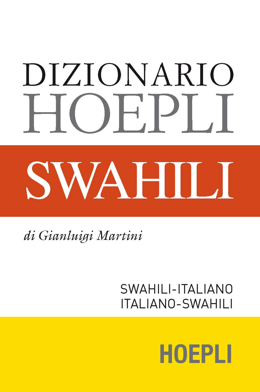 Dizionario swahili. Swahili-italiano, italiano-swahili