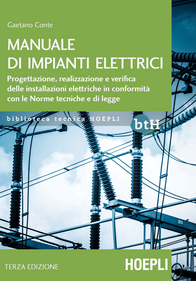 Manuale di impianti elettrici. Progettazione, realizzazione e verifica delle installazioni elettriche in conformità con le norme tecniche e di legge Scarica PDF EPUB
