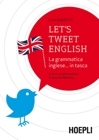 Let's tweet english. La grammatica inglese... in tasca Scarica PDF EPUB
