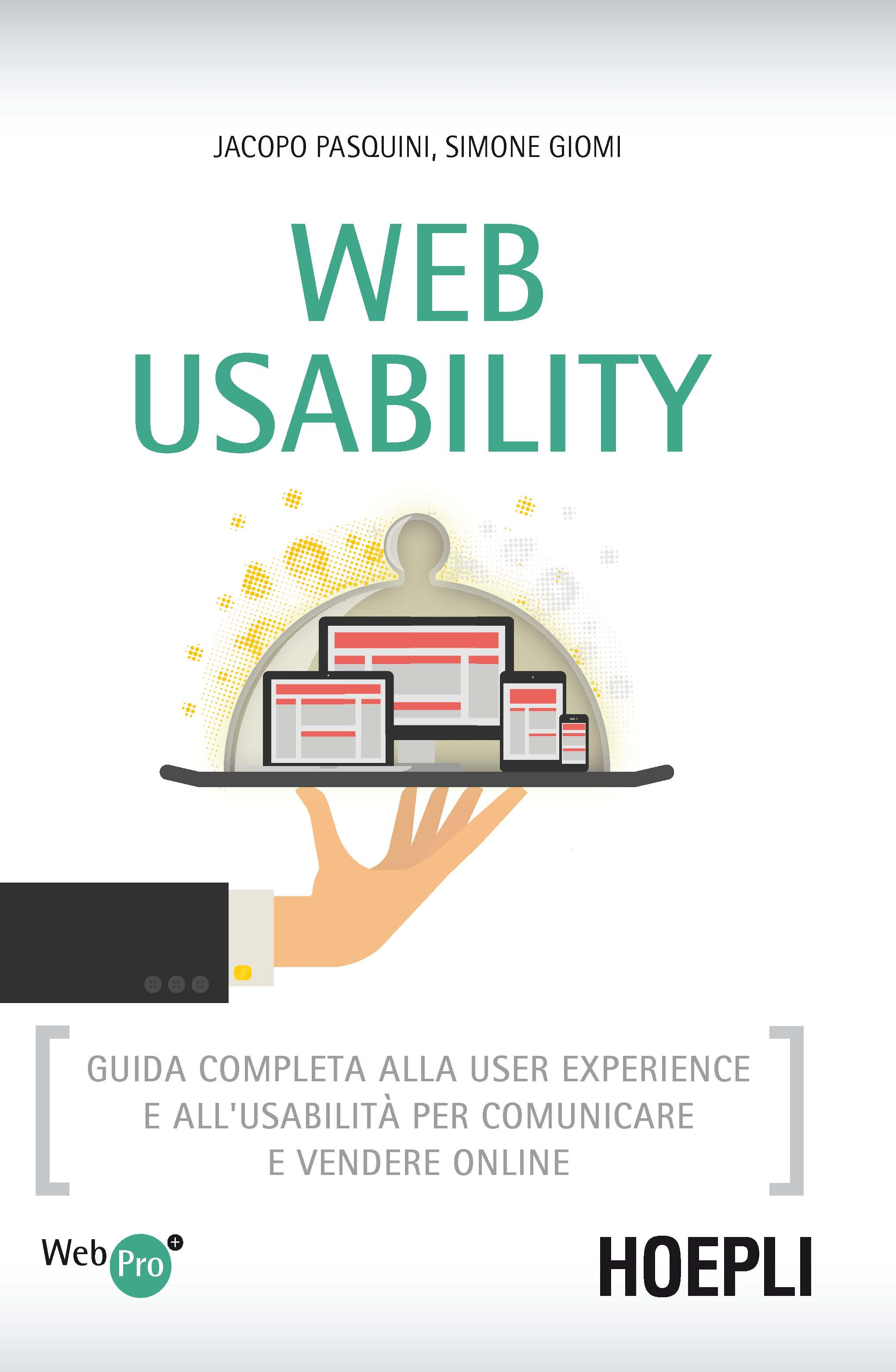 Image of Web usability. Guida completa alla user experience e all'usabilità per comunicare e vendere online