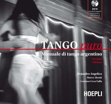 Tango puro. Manuale di tango argentino. Con DVD.pdf