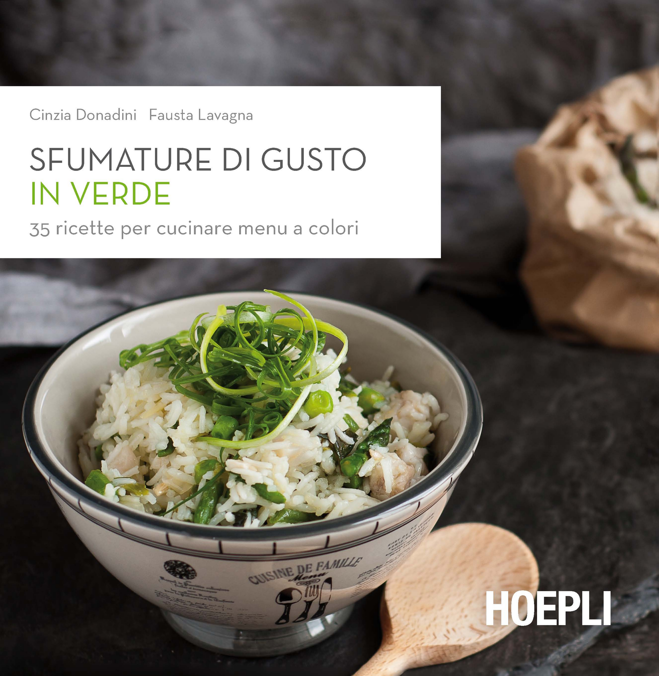 Sfumature di gusto in verde. 35 ricette per cucinare menu a colori Scarica PDF EPUB
