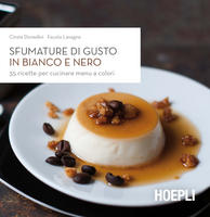 Sfumature di gusto in bianco e nero. 35 ricette per cucinare menu a colori Scarica PDF EPUB
