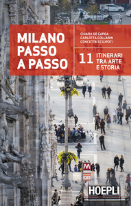 Milano passo a passo. 11 itinerari tra arte e storia Scarica PDF EPUB
